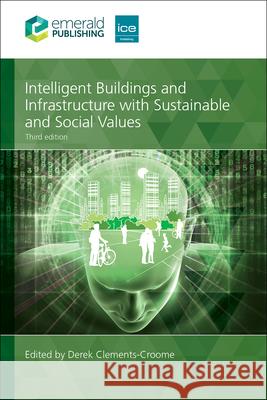 Intelligent Buildings and Infrastructure with Sustainable and Social Values Derek Clements-Croome 9781835498217