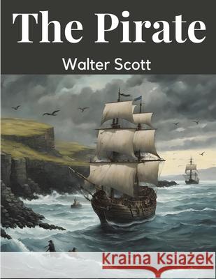 The Pirate Walter Scott 9781835527757 Magic Publisher