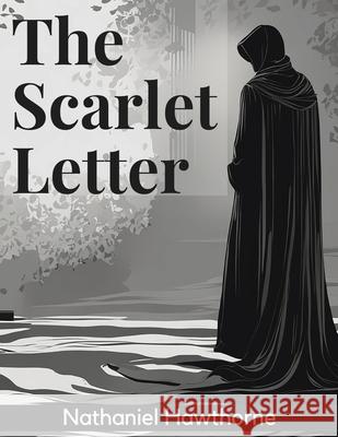 The Scarlet Letter Nathaniel Hawthorne 9781835528440