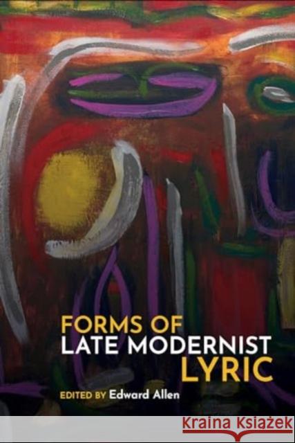 Forms of Late Modernist Lyric  9781835538029 Liverpool University Press