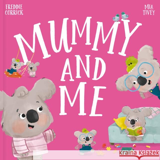 Mummy and Me Freddie Corrick 9781835551073 Gemini Books Group Ltd