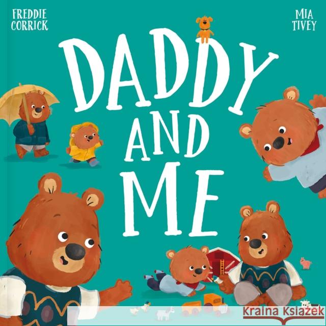 Daddy and Me Freddie Corrick 9781835551080 Gemini Books Group Ltd