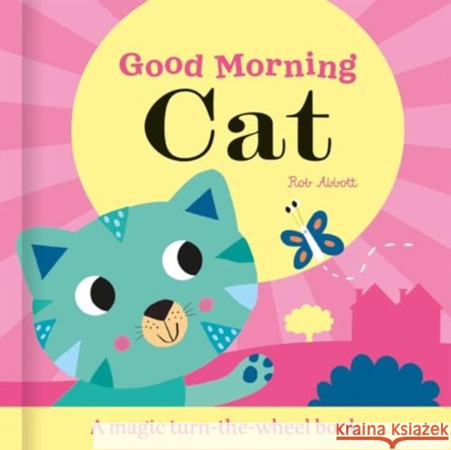 Good Morning Cat Rob Abbott Katie Saunders 9781835551226 Gemini Books Group Ltd