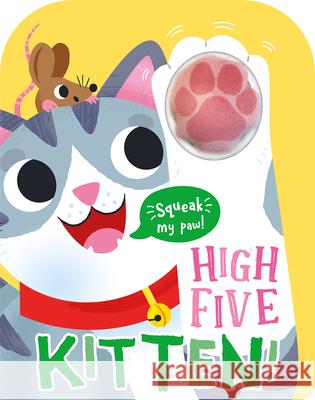 High Five Kitten! a Count-And-Squeak Book. Robin Baines Mel Matthews 9781835551295 Two Windmills