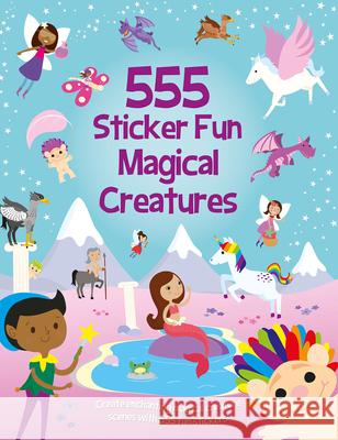 555 Sticker Fun - Magical Creatures  9781835553114 Two Windmills