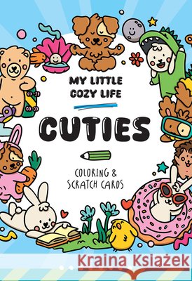 My Little Cozy Life Cuties Coloring & Scratch Cards Caro Van Caro Van 9781835555057 Two Windmills
