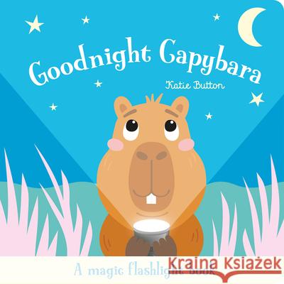 Goodnight Capybara Katie Button Eleanor Lamb 9781835555101 Two Windmills