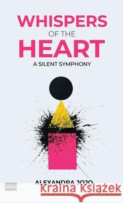Whispers Of The Heart Alexandra Jojo 9781835563816 Alexandra Jojo