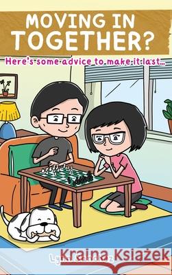 Moving In Together?: Here's Some Advice to Make It Last... Lynn Sanchez 9781835564431 Hmd Publishing