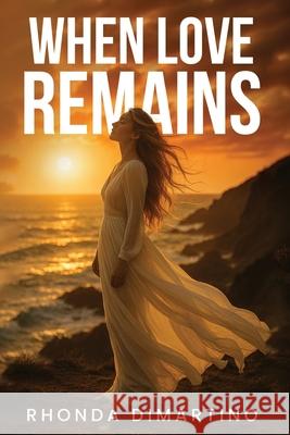 When Love Remains Rhonda DiMartino 9781835564844
