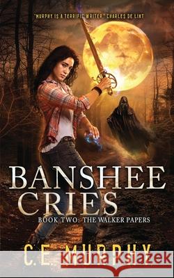 Banshee Cries C. E. Murphy 9781835570029 Miz Kit Productions