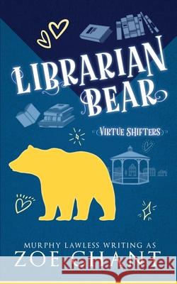 Librarian Bear Murphy Lawless Zoe Chant 9781835570456