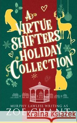A Virtue Shifters Christmas Collection Murphy Lawless Zoe Chant 9781835570470