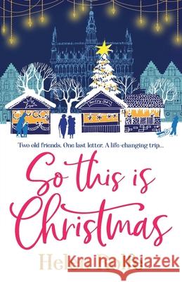 So This is Christmas Helen Rolfe 9781835611241 Boldwood Books Ltd