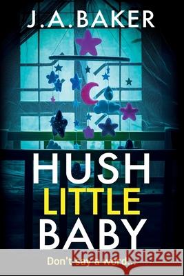 Hush Little Baby Ja Baker 9781835611753 Boldwood Books Ltd