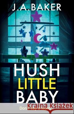 Hush Little Baby Ja Baker 9781835611791 Boldwood Books Ltd