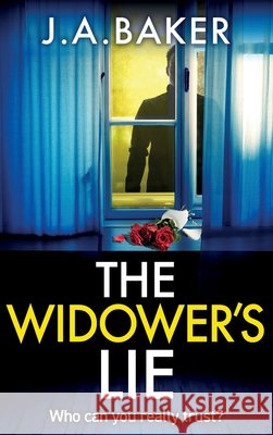 The Widower's Lie J. a. Baker 9781835612361 Boldwood Books Ltd