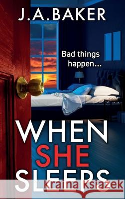 When She Sleeps J. a. Baker 9781835612460 Boldwood Books Ltd