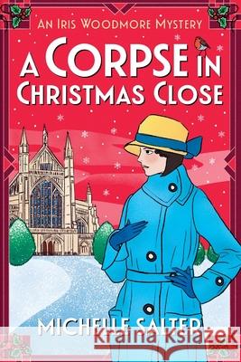 A Corpse in Christmas Close Michelle Salter 9781835612859 Boldwood Books Ltd