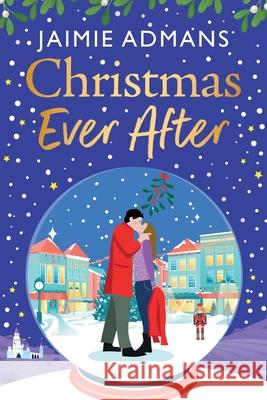 Christmas Ever After Jaimie Admans 9781835617649 Boldwood Books Ltd