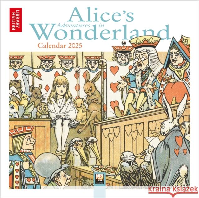 British Library: Alice's Adventures in Wonderland Mini Wall Calendar 2025 (Art Calendar)  9781835621097 Flame Tree Publishing