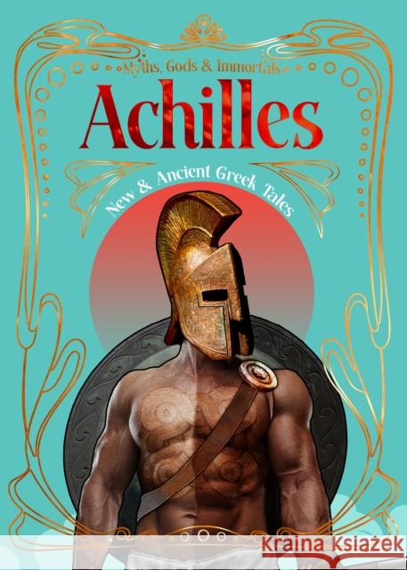 Achilles: New & Ancient Greek Tales  9781835622629 Flame Tree Publishing