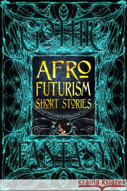 Afrofuturism Short Stories Sandra M Flame Tree Studio (Literature and Scienc 9781835622643 Flame Tree Collections