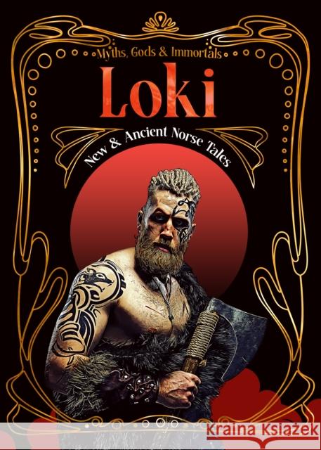 Loki: New & Ancient Norse Tales Flame Tree Studio (Literature and Scienc 9781835622698 Flame Tree Collections