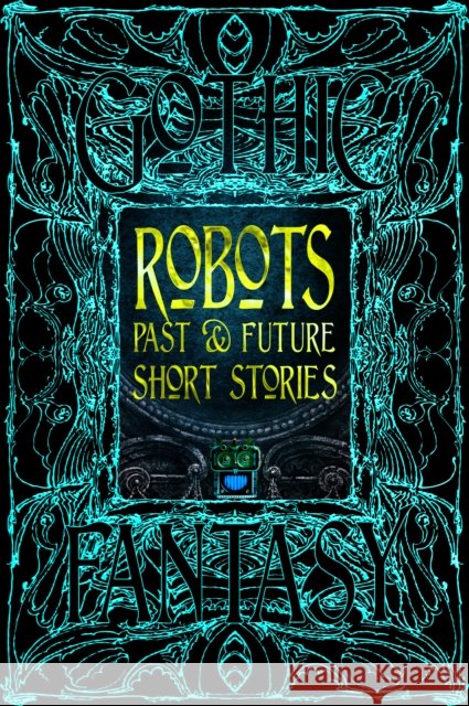 Robots Past & Future Short Stories Chris Beckett 9781835622926