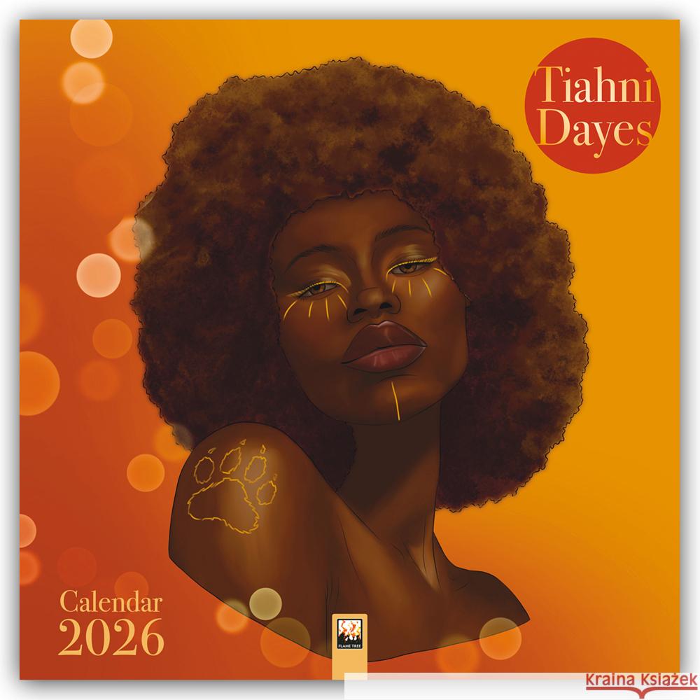 Tiahni Dayes Wall Calendar 2026 (Art Calendar) Flame Tree Studio 9781835623688
