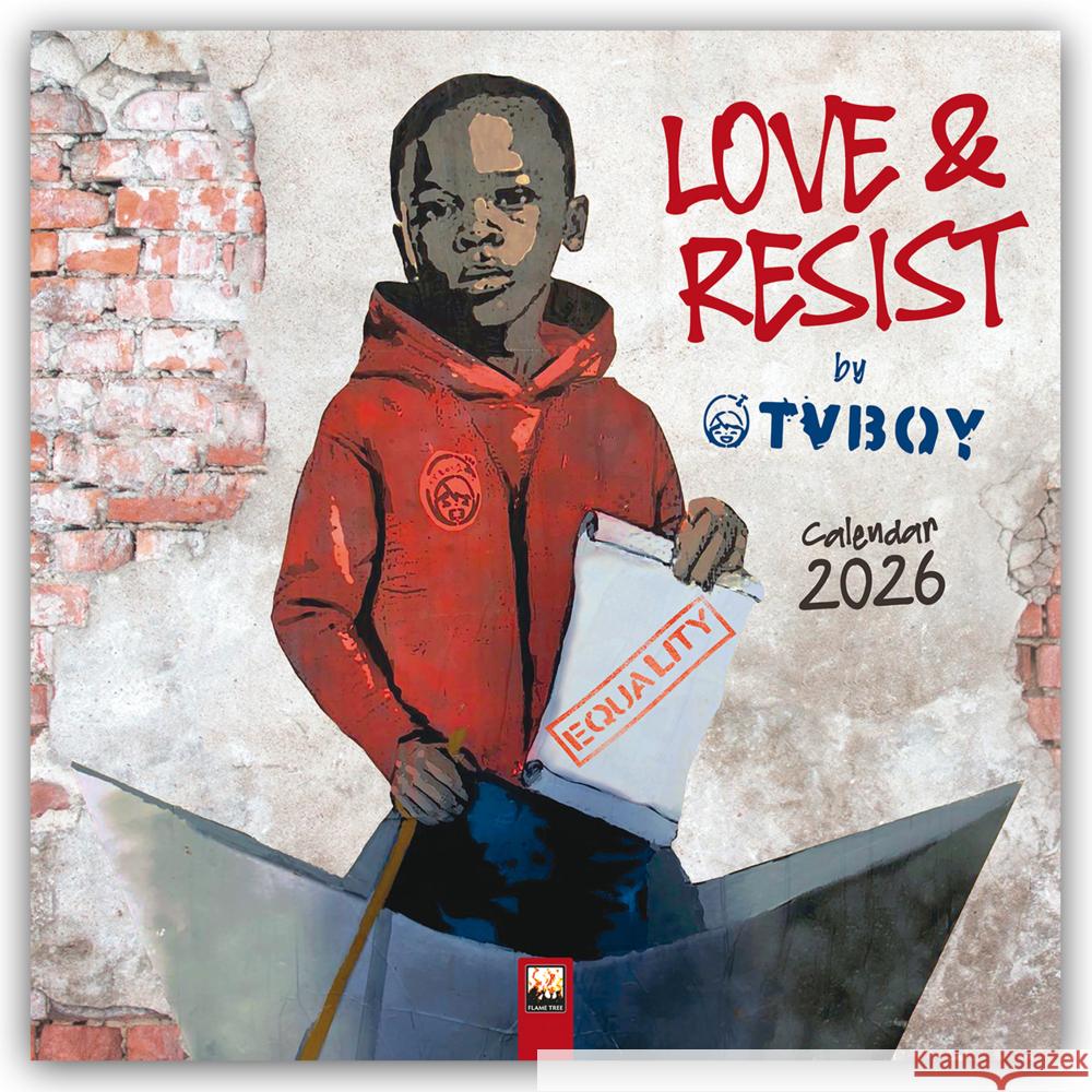 TVBOY: Love & Resist! Wall Calendar 2026 (Art Calendar) Flame Tree Studio 9781835623701 Flame Tree Publishing