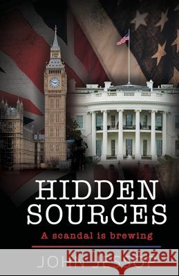 Hidden Sources John Jessop 9781835630624