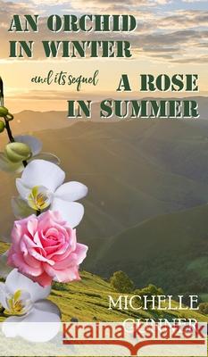 An Orchid in Winter and it's sequel A Rose in Summer Michelle Gunner 9781835631249 New Generation Publishing