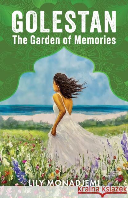 Golestan Lily Monadjemi 9781835631881 New Generation Publishing