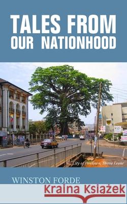 Tales from our Nationhood Winston Forde 9781835633168