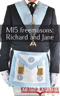 MI5 freemasons: Richard and Jane Imrah Baines 9781835633496