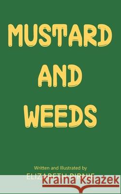 Mustard and Weeds Elizabeth Pirnie Elizabeth Pirnie 9781835633977 New Generation Publishing