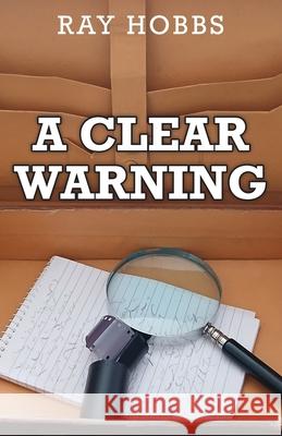 A Clear Warning Ray Hobbs 9781835637647