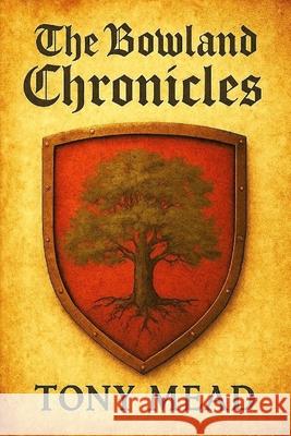The Bowland Chronicles Tony Mead 9781835637654 New Generation Publishing