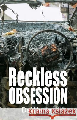 Reckless Obsession Dai Henley 9781835638026 New Generation Publishing