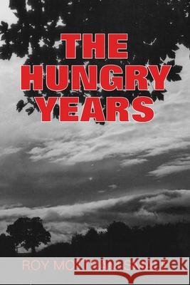 The Hungry Years Roy Mottram-Smale 9781835639337