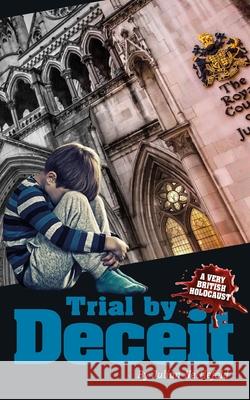 Trial by Deceit Julian Nettlefold 9781835639825 New Generation Publishing