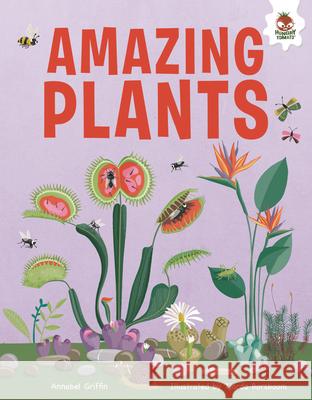 Amazing Plants: An Illustrated Guide Annabelle Griffin Tjarda Borsboom 9781835690062