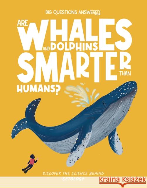 Are Whales and Dolphins Smarter Than Humans?: Cetology Eliza Jeffrey 9781835691335