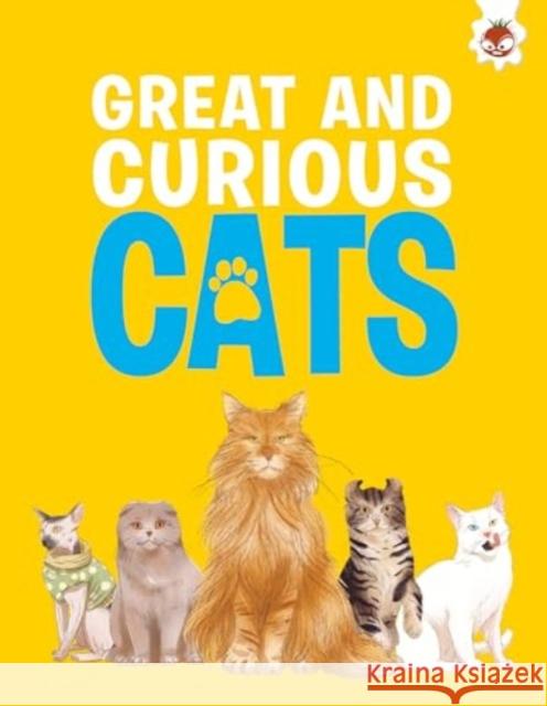 Great and Curious Cats Eliza Jeffrey 9781835693452 Hungry Tomato Ltd