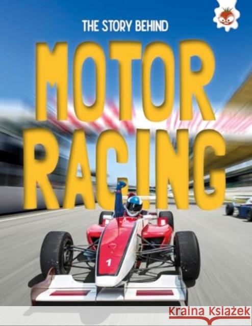 The Story Behind: Motor Racing Paul Robinson 9781835694282