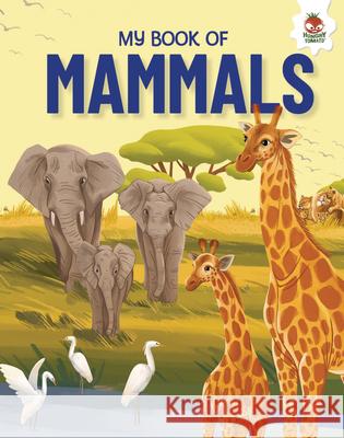 My Book of Mammals  9781835694442 Hungry Tomato