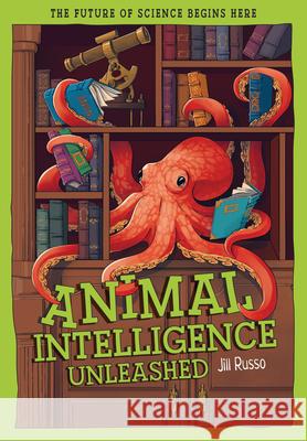 Animal Intelligence Unleashed Jill Russo 9781835694725 Beetle Books