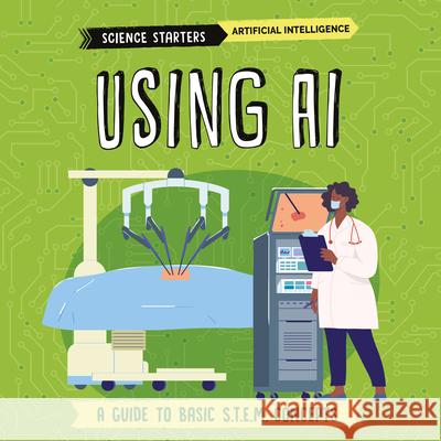 Using AI Nancy Dickmann Supriya Sahai 9781835720462