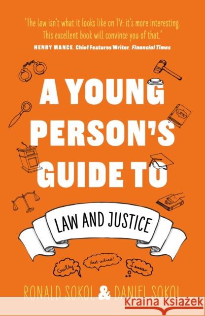 A Young Person’s Guide to Law and Justice Ronald Sokol 9781835740279 The Book Guild Ltd